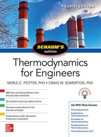 Schaums Outline of Thermodynamics for Engineers, Fourth Edition : Schaum's Outlines - Merle C. Potter