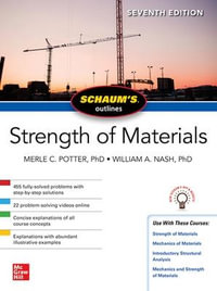 Schaum's Outline of Strength of Materials, Seventh Edition : Schaum's Outlines - Merle C. Potter