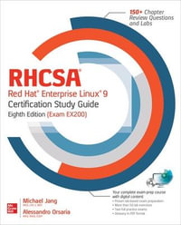 RHCSA Red Hat Enterprise Linux 9 Certification Study Guide, Eighth Edition (Exam EX200) : RHCSA/RHCE Red Hat Enterprise Linux Certification Study Guide - Michael Jang
