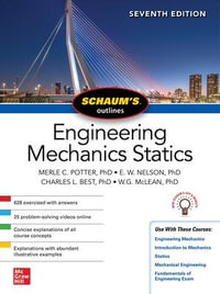 Schaum's Outline of Engineering Mechanics Statics : 7th Edition - Merle C. Potter