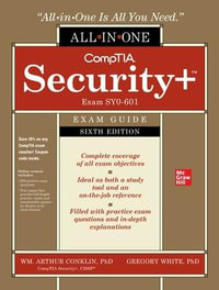 CompTIA Security+ All-in-One Exam Guide (Exam SY0-601)) : 6th Edition - Wm. Arthur Conklin