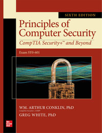 Principles of Computer Security : CompTIA Security+ and Beyond, Sixth Edition (Exam SY0-601) - Wm. Arthur Conklin