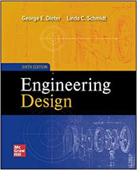 Engineering Design : 6th Edition - George Dieter