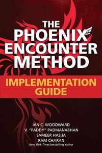 The Phoenix Encounter Method : Implementation Guide - Ian Woodward