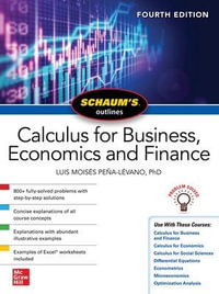 Schaum's Outline of Calculus for Business, Economics and Finance : 4th edition - Luis Moises Pena-Levano