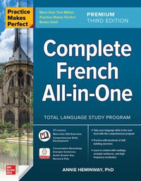 Practice Makes Perfect : Premium 3rd Edition - Complete French All-in-One - Annie Heminway