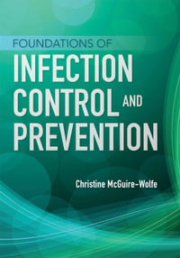 Foundations Of Infection Control And Prevention - Christine Mcguire-Wolfe