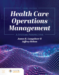 Health Care Operations Management : A Systems Perspective - James R. Langabeer II