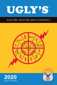 Uglyâs Electric Motors and Controls, 2020 Edition - Charles R. Miller