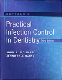 Cottone's Practical Infection Control in Dentistry : 3rd Edition - John A. Molinari