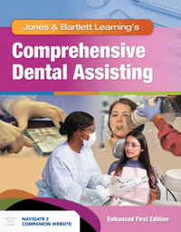 Comprehensive Dental Assisting, Enhanced Edition - Jones & Bartlett Learning