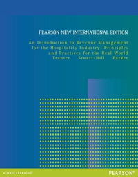 An Introduction to Revenue Management for the Hospitality Industry, Pearson New International Edition : Principles and Practices for the Real World - Kimberly Tranter