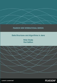 Data Structures and Algorithms in Java : Pearson New International Edition - Peter Drake
