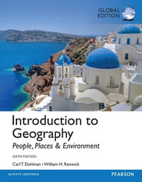 Introduction to Geography : 6th Edition - People, Places & Environment, Global Edition - Carl Dahlman