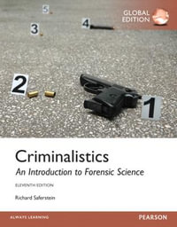 Criminalistics 11ed : An Introduction to Forensic Science, Global Edition - Richard Saferstein