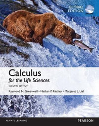Calculus for the Life Sciences, Global Edition : Global Edition 2ed - Raymond Greenwell