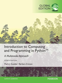 Introduction to Computing and Programming in Python, Global Edition - Barbara Ericson