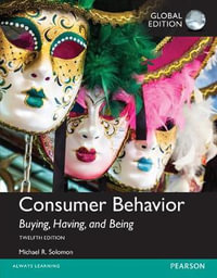 Consumer Behavior : Buying, Having, and Being plus MyMarketingLab with Pearson eText, Global Edition - Michael Solomon