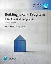 Building Java Programs 4ed : A Back to Basics Approach, Global Edition - Marty Stepp