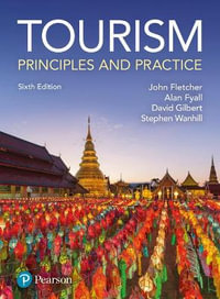 Tourism : 6th Edition - Principles and Practice - John Fletcher