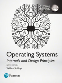 Operating Systems : Internals and Design Principles, Global Edition - William Stallings