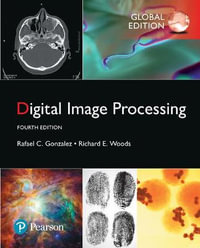 Digital Image Processing, Global Edition - Rafael Gonzalez