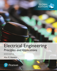 Electrical Engineering : Principles & Applications, Global Edition - Allan R. Hambley