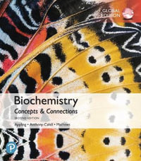 Biochemistry 2ed : Concepts and Connections, Global Edition - Dean Appling