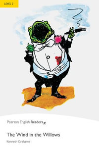 Level 2 : The Wind in the Willows ePub with Integrated Audio - Pearson Education