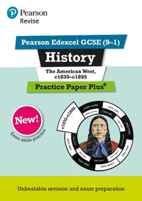 Pearson Revise Edexcel Gcse History The American West Practice Paper Plus For Home Learning 21 Assessments And 22 Exams By Sally Clifford Booktopia