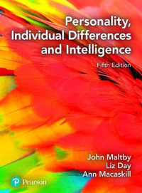 Personality, Individual Differences and Intelligence : 5th Edition - John Maltby
