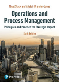 Operations and Process Management : 6th Edition - Principles and practice for Strategic Impact - Nigel Slack