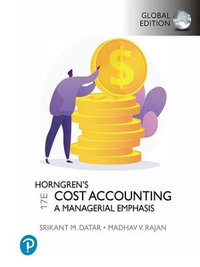 Horngren's Cost Accounting : 17th Global Edition - Srikant Datar