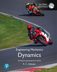 Engineering Mechanics: Dynamics, SI Units : Global Edition - Russell Hibbeler