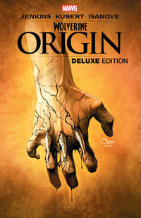 Wolverine : Origin Deluxe Edition - Bill Jemas