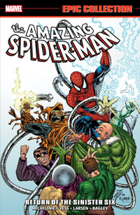 Amazing Spider-Man Epic Collection : Return of The Sinister Six (New Printing) - David Michelinie