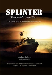 Splinter : Rhodesia's Lake War - Andrew Jackson
