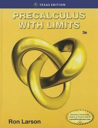 Precalculus with Limits, Texas Edition - Charles Larson