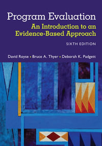 Program Evaluation : An Introduction to an Evidence-Based Approach - David Royse