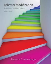 Behavior Modification : 6th Edition - Principles and Procedures - Raymond  Miltenberger