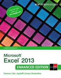 New Perspectives on Microsoft®Excel® 2013, Comprehensive Enhanced  Edition : New Perspectives - Roy Ageloff