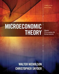 Microeconomic Theory: Basic Principles and Extensions : 12th Edition - Walter Nicholson