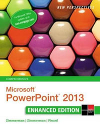 New Perspectives on MicrosoftA®PowerPointA® 2013, Comprehensive Enhanced Edition : New Perspectives - Ann Shaffer
