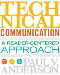 Technical Communication : 9th edition - Paul V. Anderson