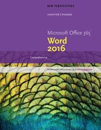 New Perspectives Microsoft®Office 365 & Word® 2016 : Comprehensive - Ann Shaffer