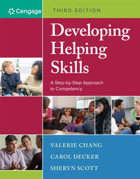 Developing Helping Skills 3ed : A Step-by-Step Approach to Competency - Valerie Chang