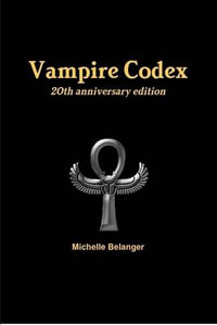 Vampire Codex - Michelle Belanger