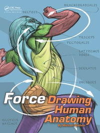 FORCE : Drawing Human Anatomy - Mike Mattesi