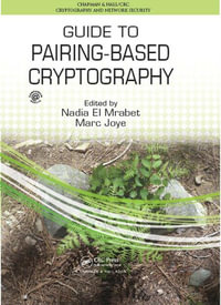 Guide to Pairing-Based Cryptography : Chapman & Hall/CRC Cryptography and Network Security Series - Nadia El Mrabet