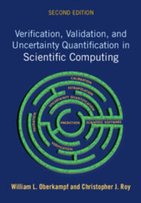 Verification, Validation, and Uncertainty Quantification in Scientific Computing - William L. Oberkampf